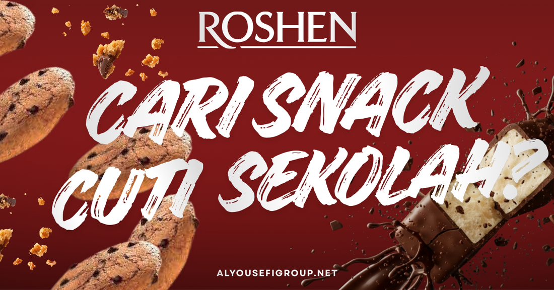 Snack Roshen Pilihan Cuti Sekolah: Kegemaran Keluarga Malaysia di Pasar Raya & Online