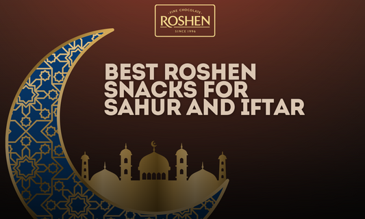 Best Roshen Snacks for Sahur and Iftar